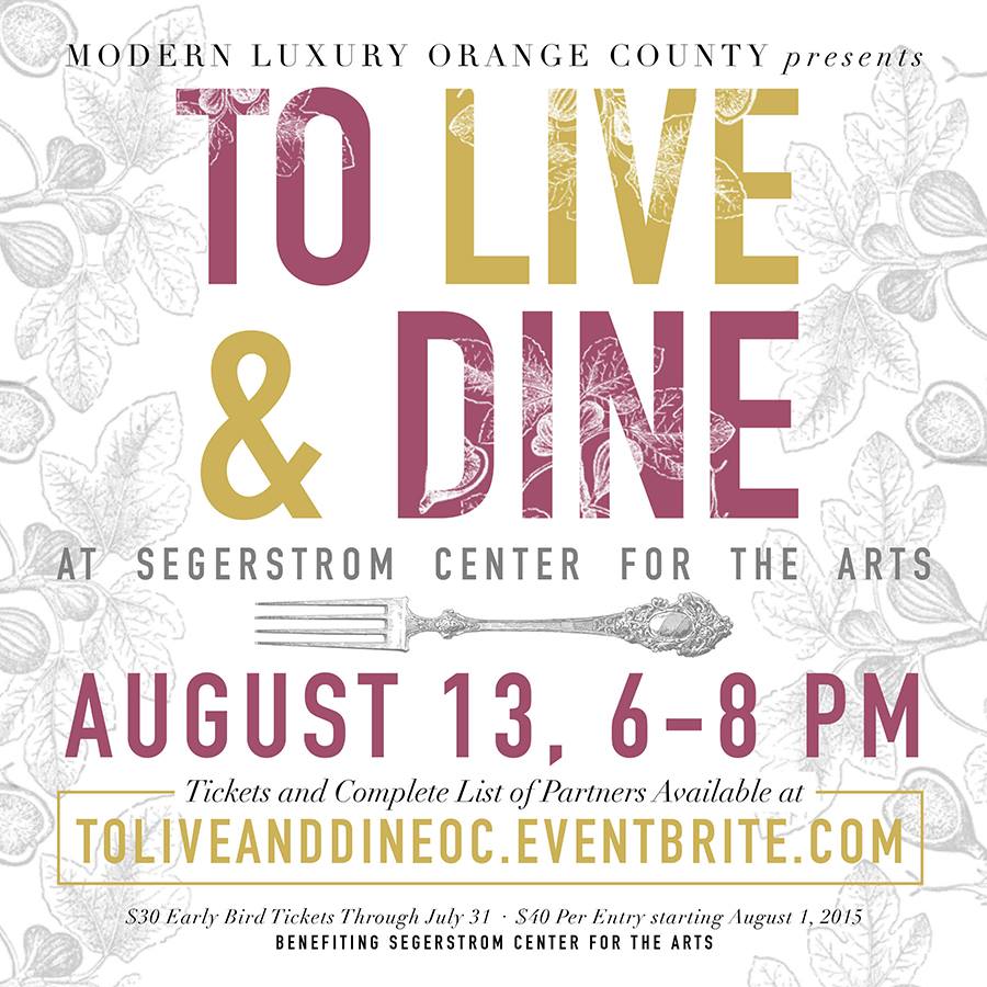 To Live and Dine Orange County at the Segerstrom Center August 13th, 6-8pm